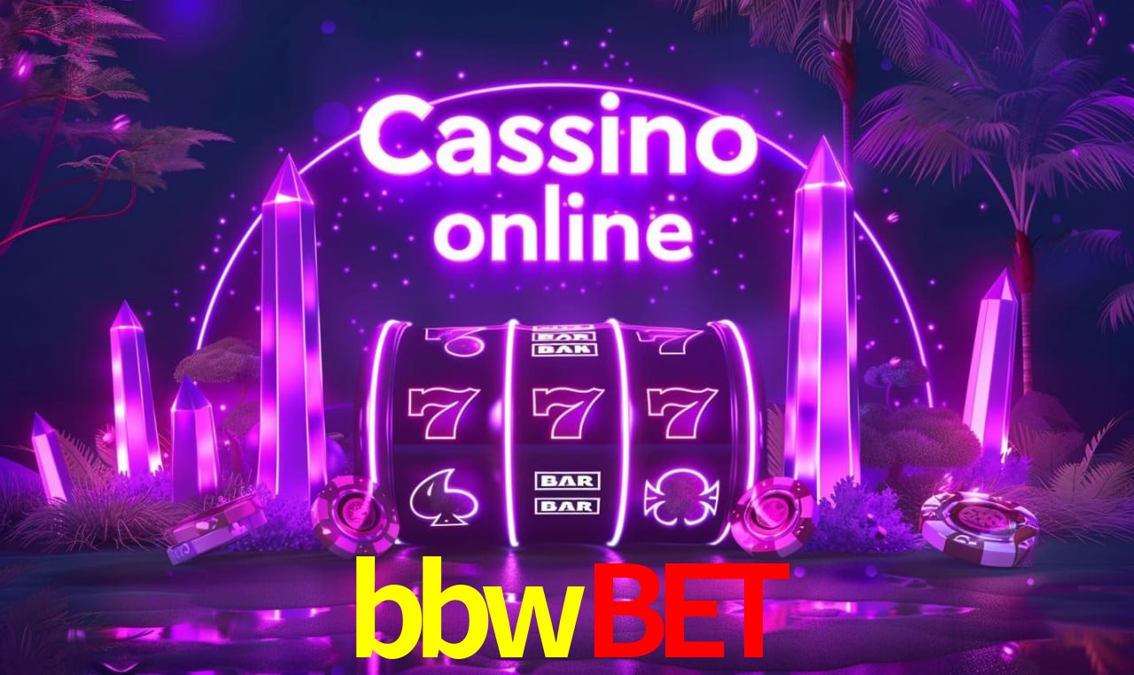 bbwbet - cassino ao vivo